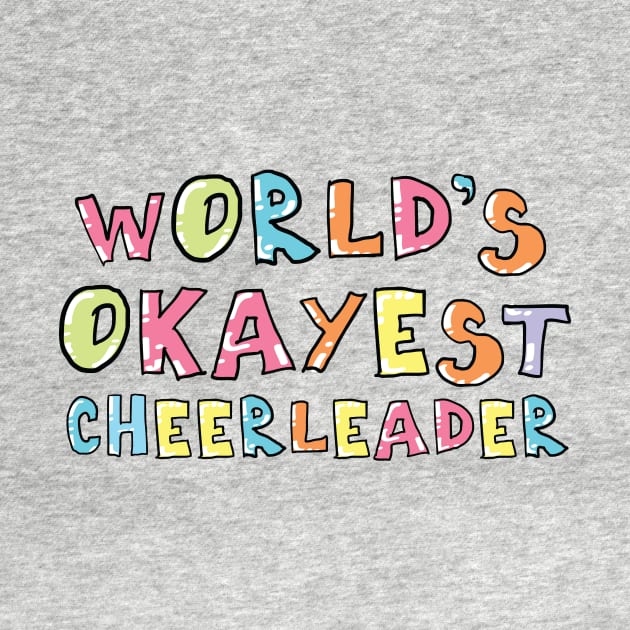 World's Okayest Cheerleader Gift Idea by BetterManufaktur